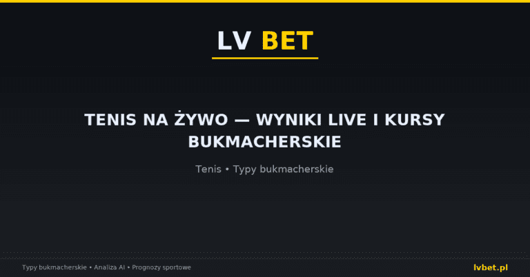 Tenis na żywo — wyniki live i kursy bukmacherskie