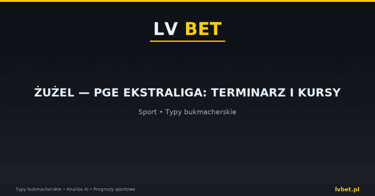 Żużel — PGE Ekstraliga: terminarz i kursy